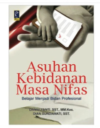 Image of Asuhan Kebidanan Masa Nifas Belajar Menjadi Bidan Profesional