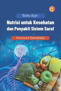 Image of Buku Ajar Nutrisi Untuk KESEHATAN Dan Penyakit Sistem Saraf