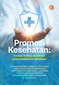Image of Promosi Kesehatan: Konsep, Strategi, Dan Inovasi Untuk Kesejahteraan Masyarakat